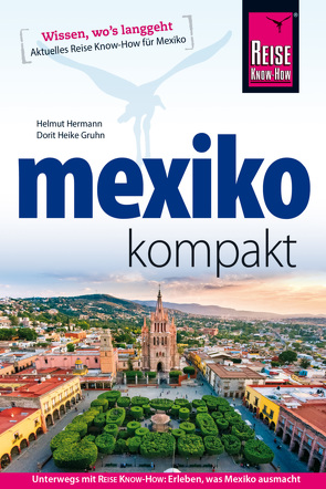 Reise Know-How Reiseführer Mexiko kompakt von Gruhn,  Dorit Heike, Hermann,  Helmut