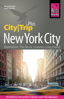 Reise Know-How Reiseführer New York City (CityTrip PLUS) von Brinke,  Margit, Kränzle,  Peter