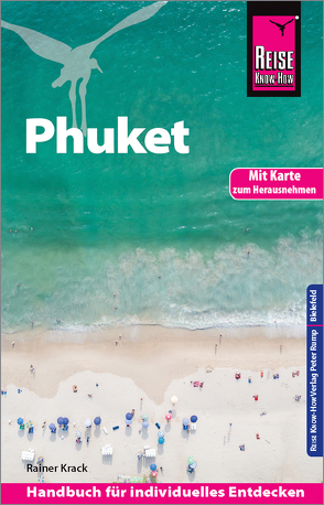 Reise Know-How Reiseführer Phuket mit Karte zum Herausnehmen von Krack,  Rainer