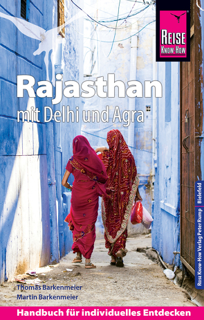 Reise Know-How Reiseführer Rajasthan mit Delhi und Agra von Barkemeier,  Martin, Barkemeier,  Thomas