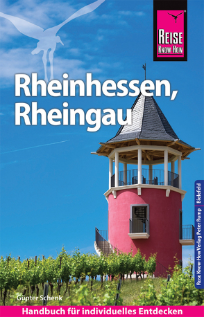 Reise Know-How Reiseführer Rheinhessen, Rheingau von Schenk,  Günter