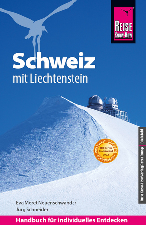 Reise Know-How Reiseführer Schweiz mit Liechtenstein von Neuenschwander,  Eva Meret, Schneider,  Jürg