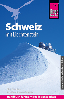 Reise Know-How Reiseführer Schweiz mit Liechtenstein von Neuenschwander,  Eva Meret, Schneider,  Jürg