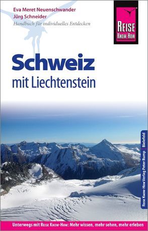 Reise Know-How Reiseführer Schweiz mit Liechtenstein von Neuenschwander,  Eva Meret, Schneider,  Jürg