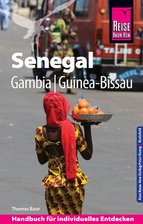 Reise Know-How Reiseführer Senegal, Gambia und Guinea-Bissau von Baur,  Thomas