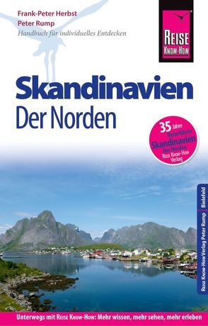 Reise Know-How Reiseführer Skandinavien – der Norden (durch Finnland, Schweden und Norwegen zum Nordkap) von Herbst,  Frank-Peter, Peter,  Rump