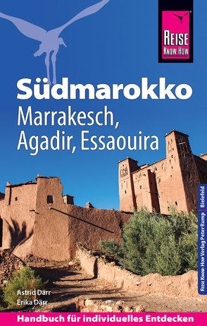 Reise Know-How Reiseführer Südmarokko mit Marrakesch, Agadir und Essaouira von Därr,  Astrid, Därr,  Erika