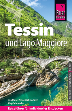 Reise Know-How Reiseführer Tessin und Lago Maggiore von Neuenschwander,  Eva Meret, Schneider,  Jürg