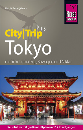 Reise Know-How Reiseführer Tokyo (CityTrip PLUS) von Lutterjohann,  Martin
