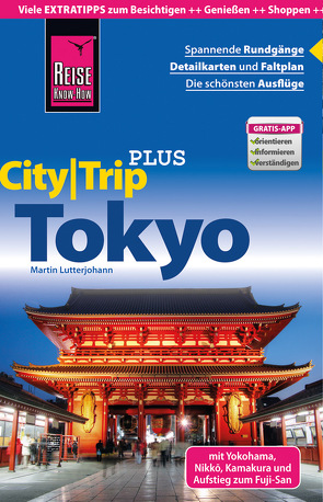 Reise Know-How Reiseführer Tokyo mit Yokohama (CityTrip PLUS) von Lutterjohann,  Martin