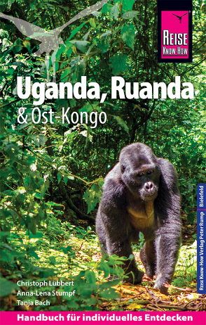 Reise Know-How Reiseführer Uganda, Ruanda, Ost-Kongo von Bach,  Tanja, Lübbert,  Christoph, Stumpf,  Anna-Lena