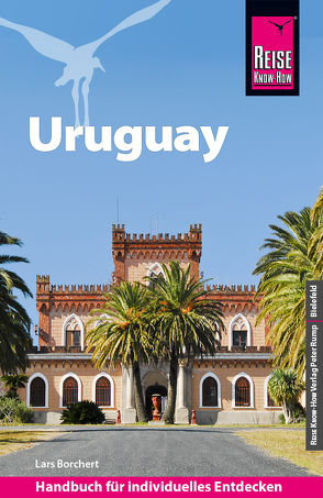 Reise Know-How Reiseführer Uruguay von Borchert,  Lars