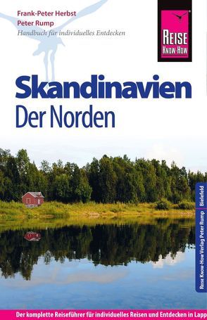 Reise Know-How Skandinavien – Der Norden von Herbst,  Frank-Peter, Peter,  Rump