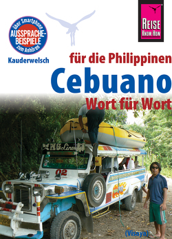 Reise Know-How Sprachführer Cebuano (Visaya) für die Philippinen – Wort für Wort: Kauderwelsch-Band 136 von Arnado,  Janet M., Heinrich,  Volker