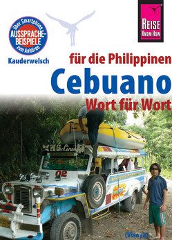 Reise Know-How Sprachführer Cebuano (Visaya) für die Philippinen – Wort für Wort von Arnado,  Janet M., Heinrich,  Volker
