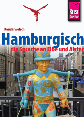 Reise Know-How Sprachführer Hamburgisch – die Sprache an Elbe und Alster: Kauderwelsch-Band 227 von Fründt,  Hans-Jürgen