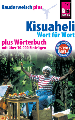 Reise Know-How Sprachführer Kisuaheli – Wort für Wort plus Wörterbuch (Für Tansania, Kenia und Uganda): Kauderwelsch-Band 10+ von Friedrich,  Christoph
