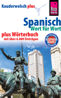 Reise Know-How Sprachführer Spanisch – Wort für Wort plus Wörterbuch mit über 6.000 Einträgen: Kauderwelsch-Band 16+ von Blümke,  Michael, Som,  O'Niel V