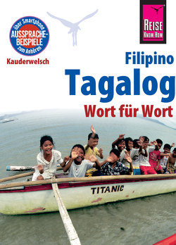 Reise Know-How Sprachführer Tagalog / Filipino – Wort für Wort: Kauderwelsch-Band 3 von Hanewald,  Roland, Hanewald-Guerrero,  Flor