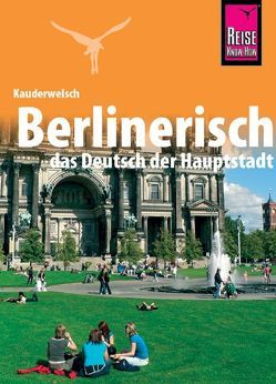 Reise Know-How Sprachführer Berlinerisch – das Deutsch der Hauptstadt von Kohls,  Sibylle