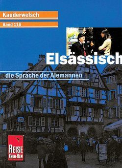 Reise Know-How Sprachführer Elsässisch – die Sprache der Alemannen von Weiss,  Raoul