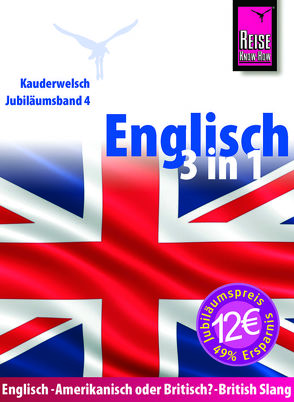 Reise Know-How Sprachführer Englisch 3 in 1: Englisch Wort für Wort, British Slang, Amerikanisch oder Britisch? von Carlier,  Francois, Sierra-Naughton,  Veronica, Werner-Ulrich,  Doris