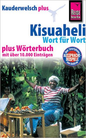 Reise Know-How Sprachführer Kisuaheli – Wort für Wort plus Wörterbuch (Für Tansania, Kenia und Uganda) von Friedrich,  Christoph