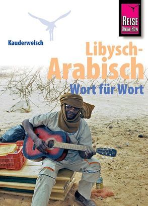 Reise Know-How Sprachführer Libysch-Arabisch – Wort für Wort von Walther,  Heiner