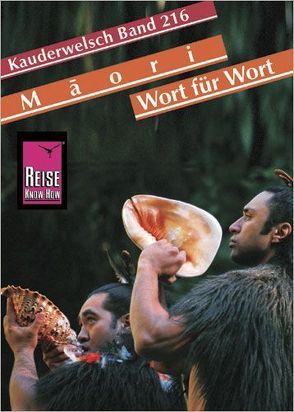 Reise Know-How Sprachführer Maori für Neuseeland – Wort für Wort von Harlow,  Ray, Puke,  Haupai