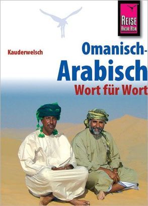 Reise Know-How Sprachführer Omanisch-Arabisch – Wort für Wort von Walther,  Heiner