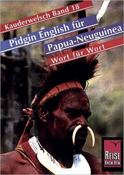 Reise Know-How Sprachführer Pidgin English (Tok Pisin) für Papua Neuguinea – Wort für Wort von Schaefer,  Albrecht, Schaefer,  Albrecht G.