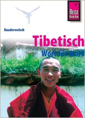 Reise Know-How Sprachführer Tibetisch – Wort für Wort von Reissinger,  Florian