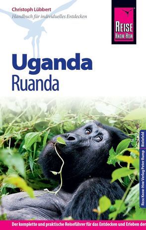 Reise Know-How Uganda, Ruanda von Lübbert,  Christoph