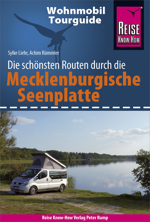 Reise Know-How Wohnmobil-Tourguide Mecklenburgische Seenplatte von Liehr,  Sylke, Rümmler,  Achim
