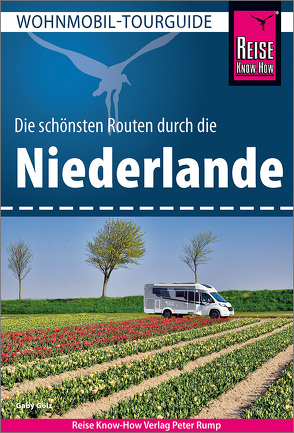 Reise Know-How Wohnmobil-Tourguide Niederlande von Gölz,  Gaby