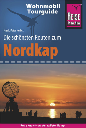 Reise Know-How Wohnmobil-Tourguide Nordkap von Fort,  Daniel, Herbst,  Frank-Peter