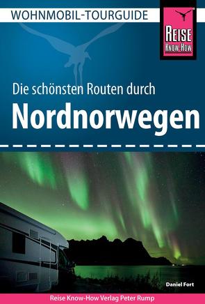 Reise Know-How Wohnmobil-Tourguide Nordnorwegen von Fort,  Daniel