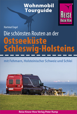 Reise Know-How Wohnmobil-Tourguide Ostseeküste Schleswig-Holstein von Engel,  Hartmut