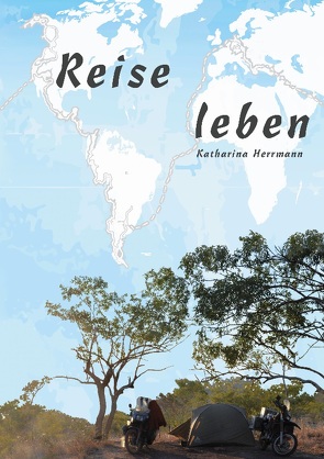 Reise leben von Herrmann,  Katharina