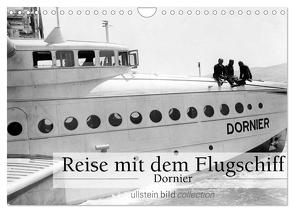 Reise mit dem Flugschiff – Dornier (Wandkalender 2024 DIN A4 quer), CALVENDO Monatskalender von bild Axel Springer Syndication GmbH,  ullstein