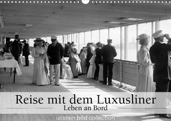 Reise mit dem Luxusliner – Leben an Bord (Wandkalender 2022 DIN A3 quer) von bild Axel Springer Syndication GmbH,  ullstein