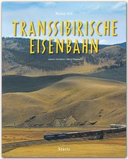 Reise mit der Transsibirischen Eisenbahn von Klaube,  Bernd, Scheibner,  Johann
