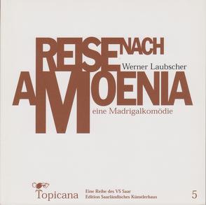 Reise nach Amoenia von Behringer,  Klaus, Dewerth,  W, Hofstätter,  L, Laubscher,  Werner, Schrauff,  Ch, Stebner,  G