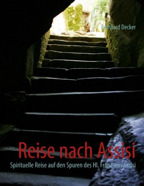 Reise nach Assisi von Decker,  Reinhard