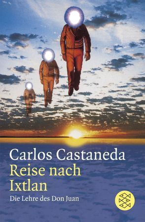 Reise nach Ixtlan von Castaneda,  Carlos