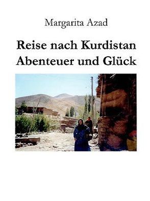 Reise nach Kurdistan von Azad,  Margarita