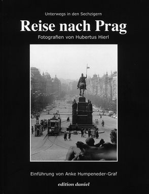 Reise nach Prag von Hierl,  Hubertus, Humpeneder-Graf,  Anke