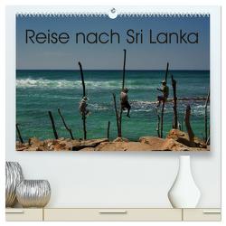 Reise nach Sri Lanka (hochwertiger Premium Wandkalender 2024 DIN A2 quer), Kunstdruck in Hochglanz von Schön,  Berlin,  Andreas