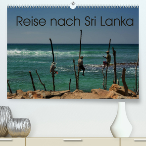 Reise nach Sri Lanka (Premium, hochwertiger DIN A2 Wandkalender 2022, Kunstdruck in Hochglanz) von Berlin, Schoen,  Andreas