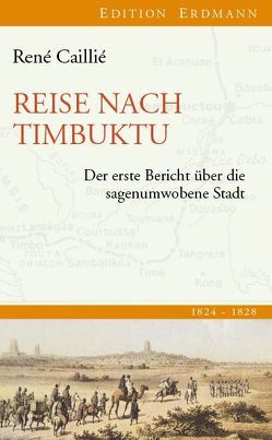 Reise nach Timbuktu von Caillié,  René